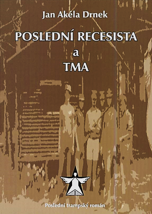 2007 – Poslední recesista a TMA